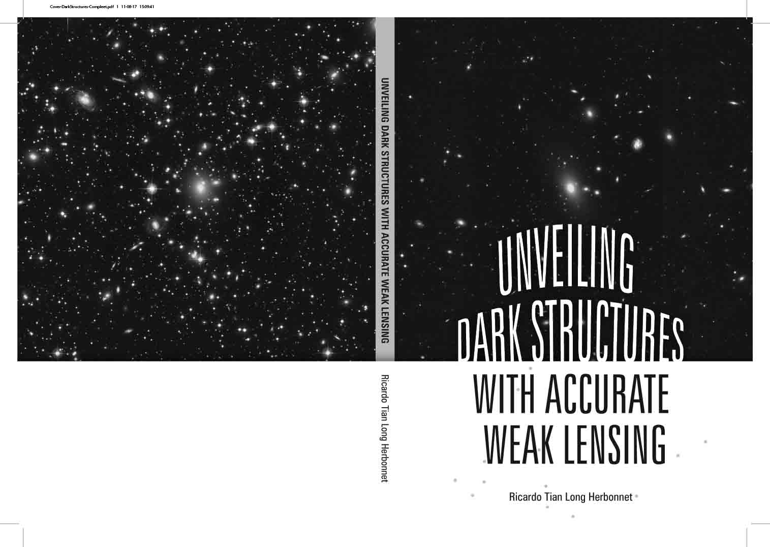 Unveiling Dark Structures With Accurate Weak Lensing Leiden University